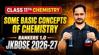 Class 11 Chemistry | L-06 | Some Basic Concepts of Chemistry | JKBOSE 2026-27 | Rankers Batch 1.0