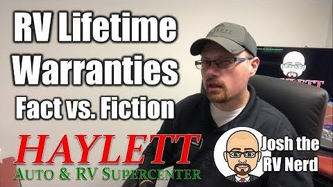 RV Lifetime Warranty Fact and Fiction with Josh the RV Nerd