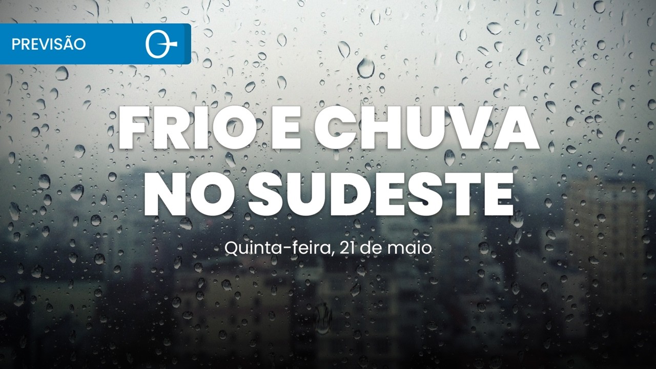 ❄️ Previsão do tempo: massa de ar polar mantém frio e chuva forte no Sudeste 21/05/2026