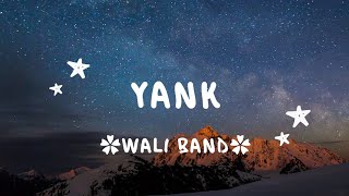 Yank (Aku tak mau bicara sebelum kau cerita semua) - WALI BAND - lirik lagu