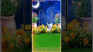 N Name Whatsapp Status Video💞|| N Naam Ka Video || N Name Video || N Name Status #shorts #short