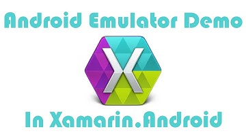 Emulating your app in Xamarin Android Studio using Android emulator (Demo)