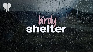 birdy - shelter (lyrics)