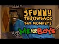 5 Funny Throwback Dad Moments | Me And The Boys