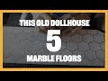 This Old Dollhouse  - Episode 5 - Bathroom Floor