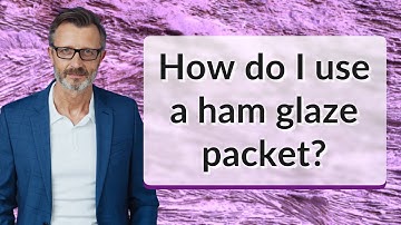 How do I use a ham glaze packet?