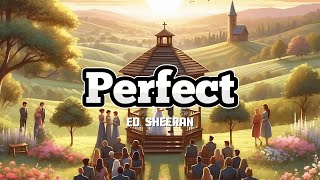 Ed Sheeran - Perfect | Lyric Video