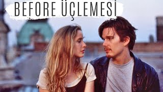 Before Üçlemesi Hikayeleri Ve Hakkında Az Bilinen Bilgiler