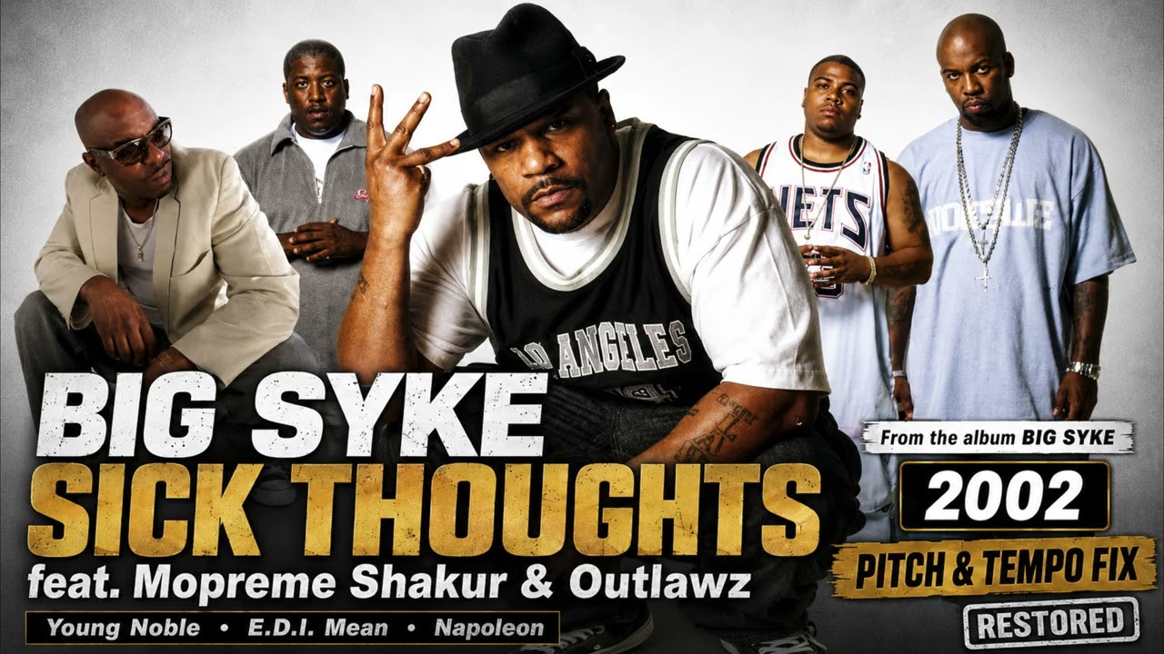 Big Syke – Sick Thoughts feat. Mopreme Shakur & Outlawz | 2002