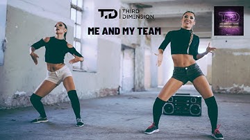 Third Dimension - Me And My Team (Music Video)