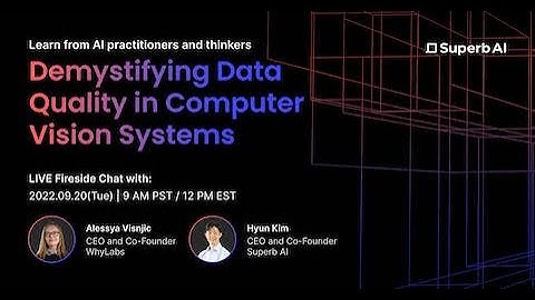 Data Quality in Computer Vision - Fireside Chat with WhyLabs and Superb AI