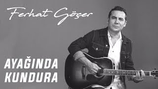 Ferhat Göçer - Ayağında Kundura