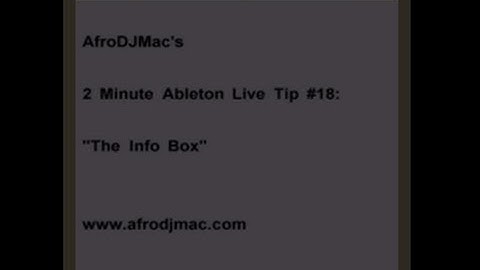 2 Minute Ableton Tip 18: The Info Box"