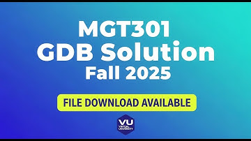 MGT301 GDB Solution Fall 2025 | Virtual University | File Download Available