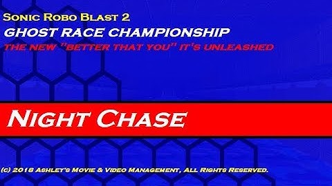 SRB2 - Ghost Race Championship 2018 Round 8/50 - Night Chase