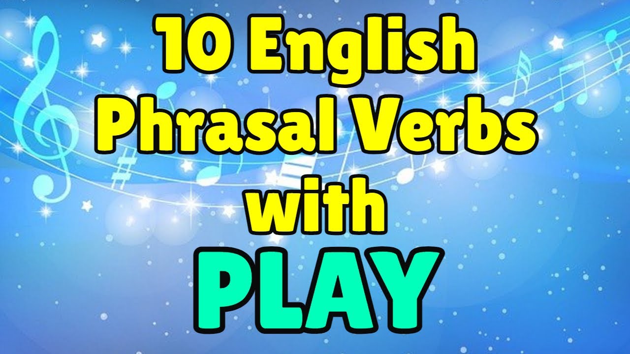 9 Phrasal Verbs With Play • Learn English with Harry 👴