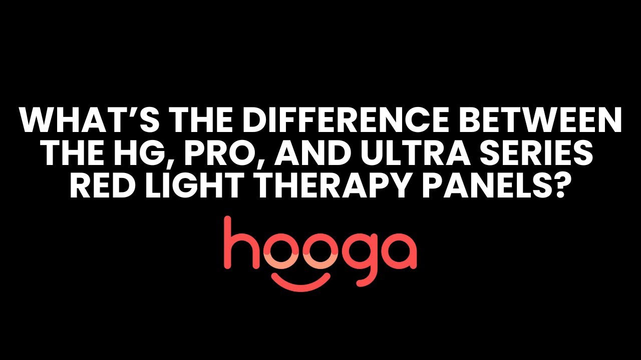 Разница между терапевтическими панелями Hooga HG, PRO и Ultra Red Light.