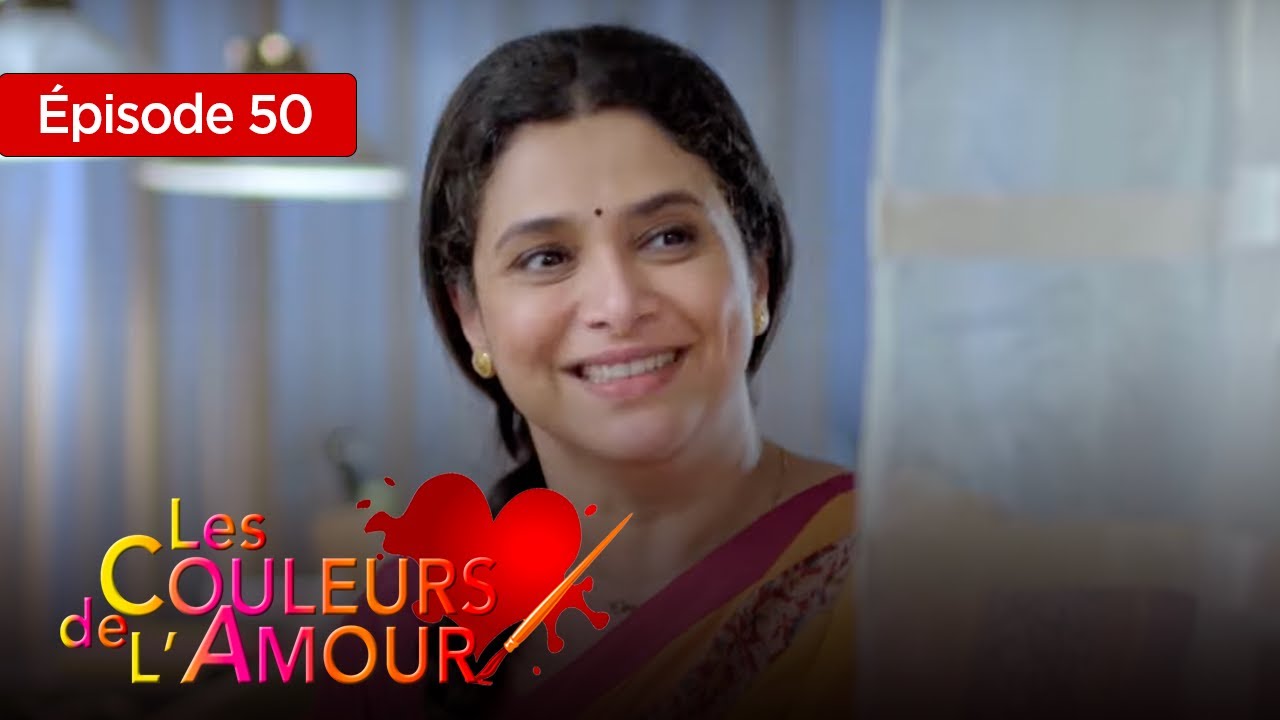 Les couleurs de l'amour Ep 50 Série complète en Français - YouTube