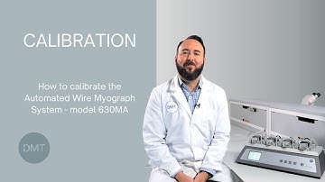 Calibration | Automated Wire Myograph System - 630MA