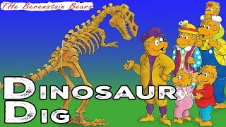 The Berenstain Bears | Dinosaur Dig | KIDS BOOK | READ ALOUD