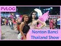 Nonton Banci Thailand Show di Pattaya - PVLOG 13 part1