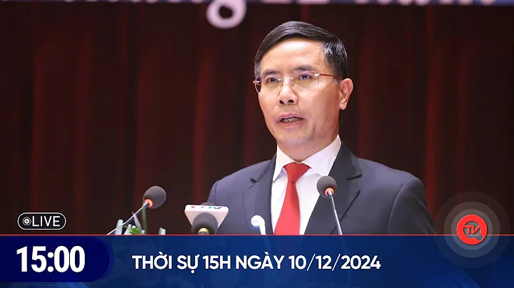Thời sự 15h ngày 10/12 : Ông Phạm Đức Ấn được bầu làm Chủ tịch Ủy ban Nhân dân tỉnh Quảng Ninh