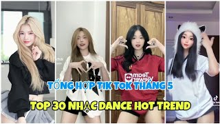 💥Tổng Hợp Nhạc Trend Tik Tok:Top 30 Bài Nhạc Dance Xu Hướng,Hot Trend Trên TikTok VN Tháng 5/2024