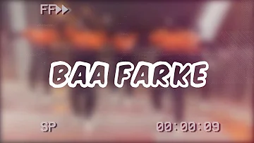 Baa Farke : Kaka Bhaniawala X Highflyers X Rick Royce