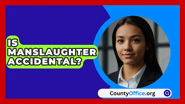 Is Manslaughter Accidental? - CountyOffice.org
