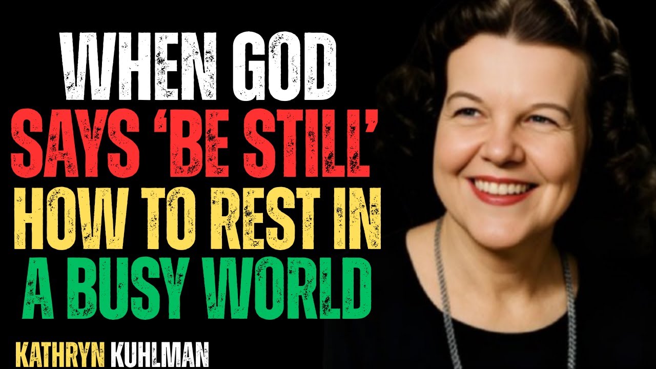 When God Says ‘Be Still’ – How to Rest in a Busy World – Kathryn Kuhlman's powerful legacy.