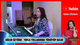 GÜLER ÖZTÜRK | 2023 | YAYLA YOLLARINDA YÜRÜYÜP GELİR  CANLI PERFORMANSLAR | MEDELİ DANTE ZEN Resimi