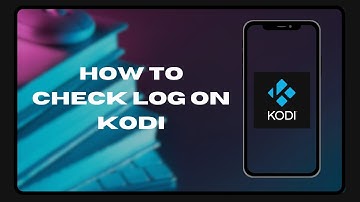How to Check Log on Kodi (FULL GUIDE)