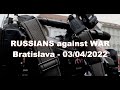 Russians against war / Bratislava 03/04/2022