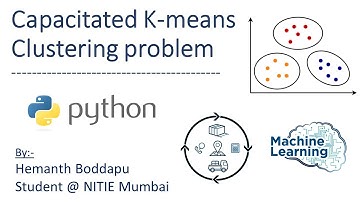 Capacitated K means Clustering on Python || Machine Learning Tutorial by Hemanth Boddapu
