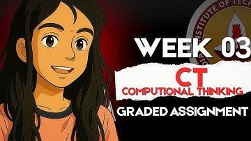 CT Week 03 Graded Assignment | Qualifier exam  | IITM BS Data Science