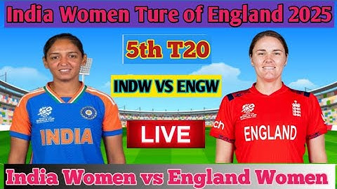 live India-W vs England-W 5th T20 match 2025/England-W vs India-W live match today/IND vs ENG Women
