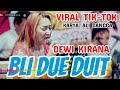 BLI DUE DUIT - DEWI KIRANA VIRAL TIK-TOK ( KARYA ALI GANGGA)