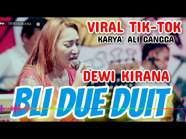 BLI DUE DUIT - DEWI KIRANA VIRAL TIK-TOK ( KARYA ALI GANGGA) class=