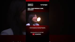 Opini Tempo | Panggung Politik Ala Jokowi