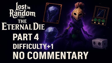 Lost in Random Eternal Die | Level 4 Run After Base Game | Difficulty +1 [No Commentary]