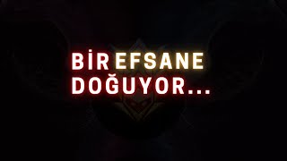 Bir Efsane Doğuyor...