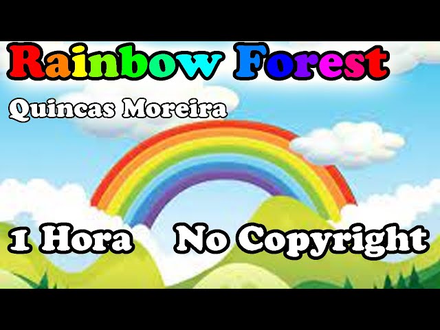 Música No CopyRight | 1 Hora | Rainbow Forest - Quincas Moreira class=