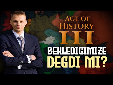 BEKLEDİĞİMİZE DEĞDİ Mİ? - Age of History 3