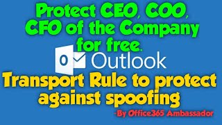 how to protect employees from spoofing emails using transport rule in office 365