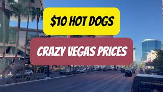 Crazy Vegas Prices: $10 Hot Dogs and Crazy Deals