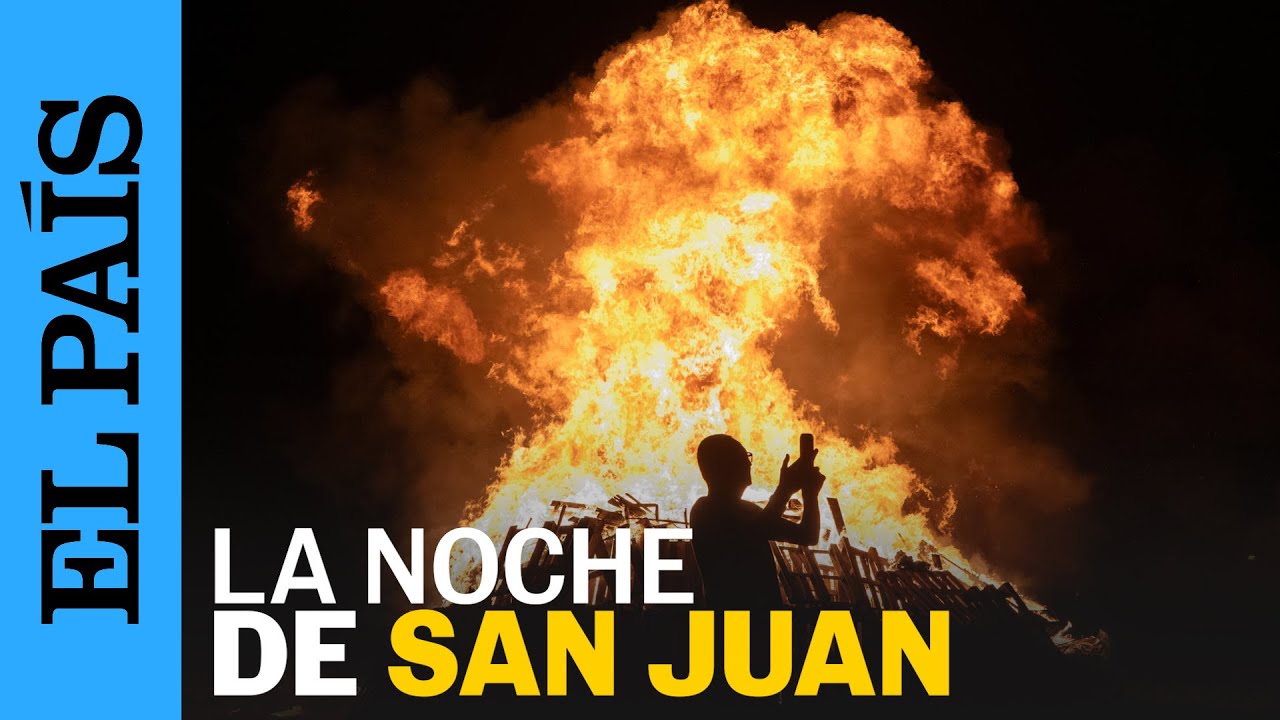 SAN JUAN | Así se ha vivido la noche de San Juan en diferentes partes de España | EL PAÍS