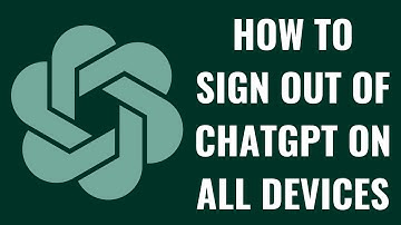 How to Sign Out of ChatGPT on All Devices