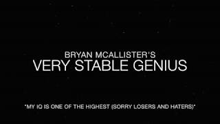Very Stable Genius - My IQ Is One Of The Highest (Sorry Losers And Haters)