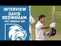  the way our bowlers bowled the whole game was quite special  david bedingham post somerset win