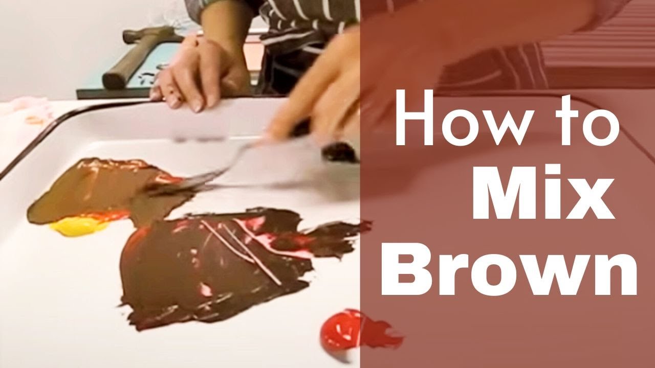 What colors do you mix together to make brown?